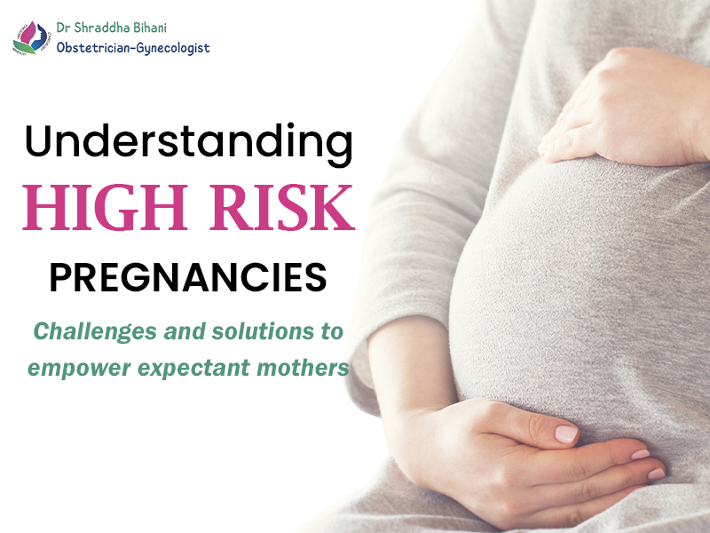 Pregnant woman gently holding her baby bump next to text explaining "Understanding HIGH RISK PREGNANCIES: Challenges and solutions to empower expectant mothers."